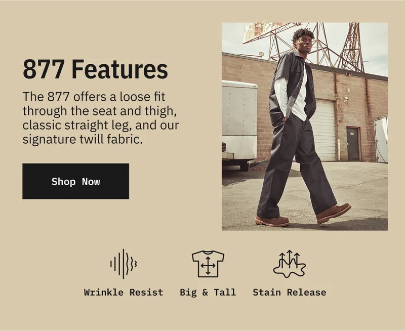 877 Loose Fit Work Pants. Shop Now.
