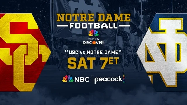 NOTRE DAME FOOTBALL Presented by DISCOVER 20USC vs NOTRE DAME13 SAT 7ET NBC | Peacock