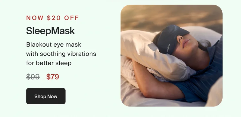 Now $20 off | SleepMask | $79 | Shop Now