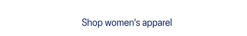 Shop women's apparel >