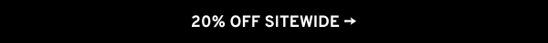 20% OFF SITEWIDE