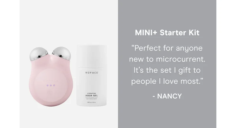 MINI+ Starter Kit: “Perfect for anyone new to microcurrent. It’s the set I gift to people I love most.” - Nancy
