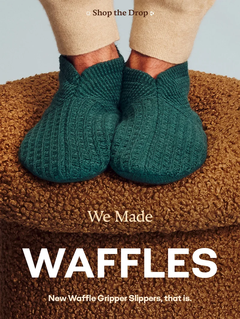 Shop the Drop | We Made WAFFLES | New Waffle Gripper Slippers, that is.