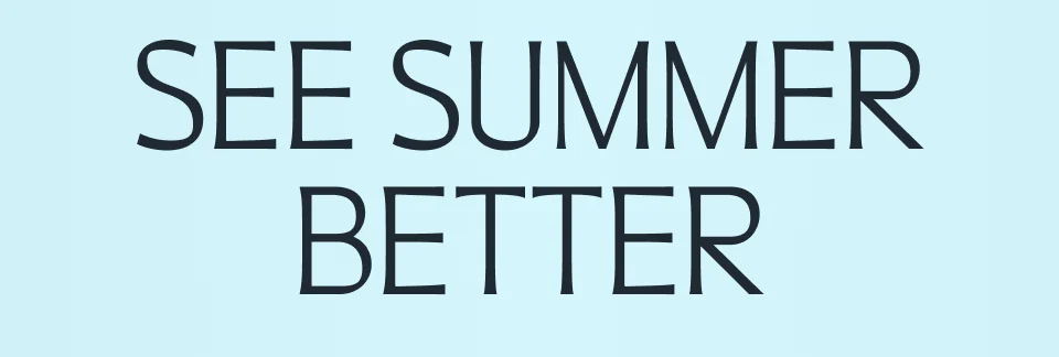 See Summer Better See Summer Better