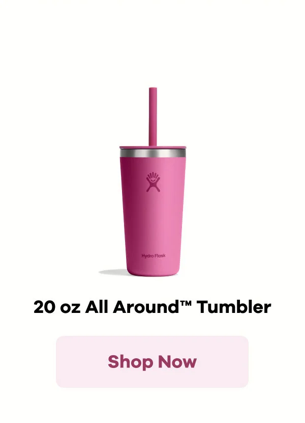 20 oz All Around™ Tumbler | Shop Now