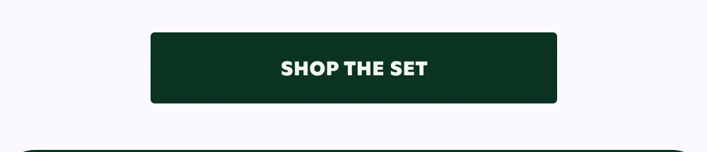 SHOP THE SET
