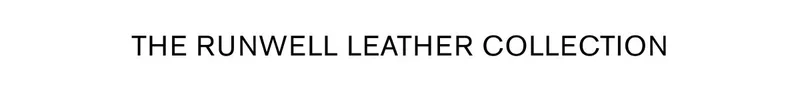 The Runwell Leather Collection