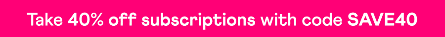 Text: Take 40% off subscriptions with code SAVE40