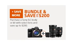 Bundle & Save up to $200 | Purchase a Sony ILC body or kit with select lens and save up to $200.