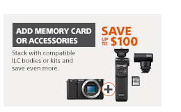 Add memory card or accessories | Save up to $100 | Ask sales associate about savings when bundling media or accessories.