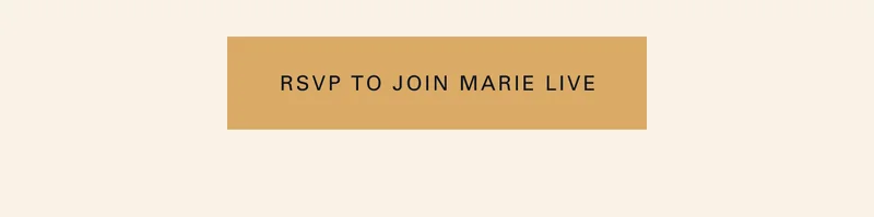 RSVP to Join Marie Live