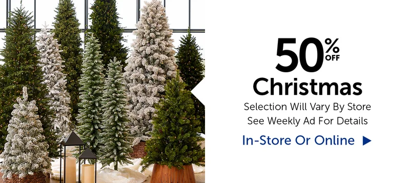 50% Off Christmas - Selection Will Vary By Store