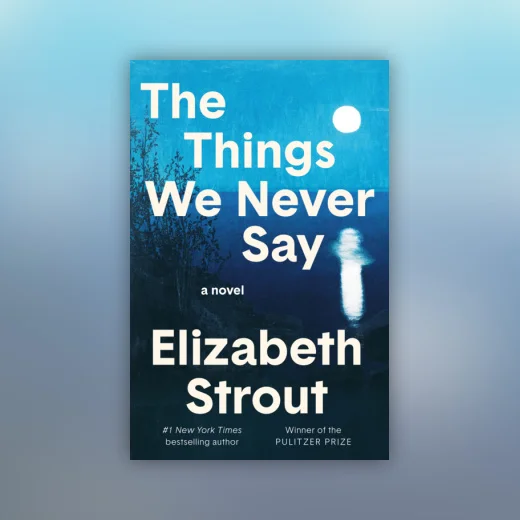 The Things We Never Say