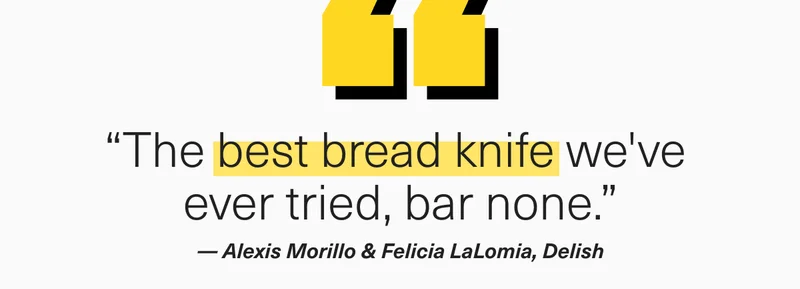 "The best bread knife we've ever tried, bar non." -Delish. Shop serrated knife now.