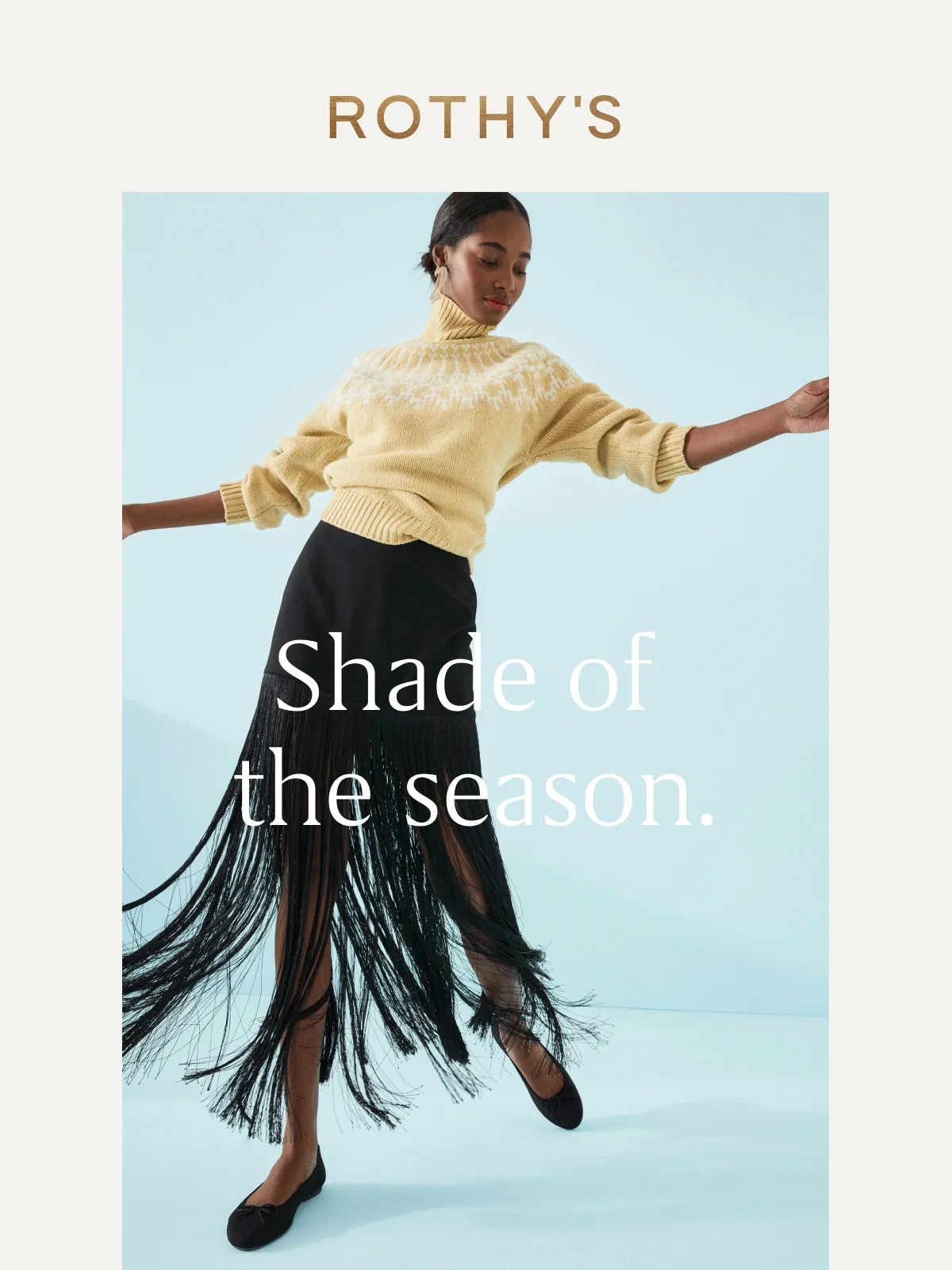 Shade of the season.