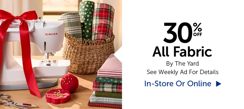 30% Off All Fabric - By The Yard