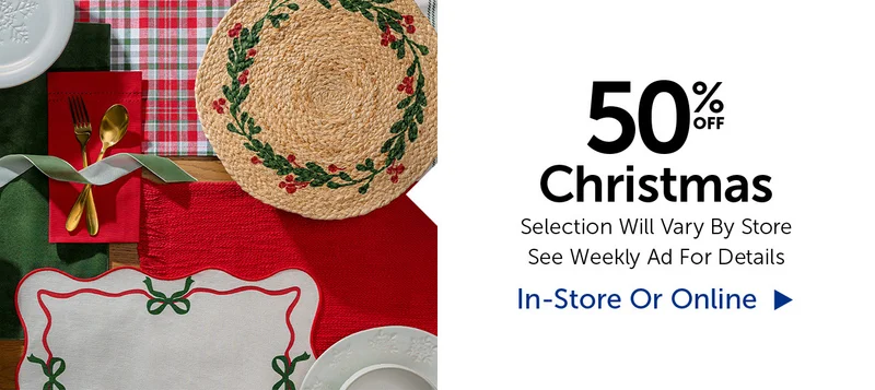 50% Off Christmas - Selection Will Vary By Store