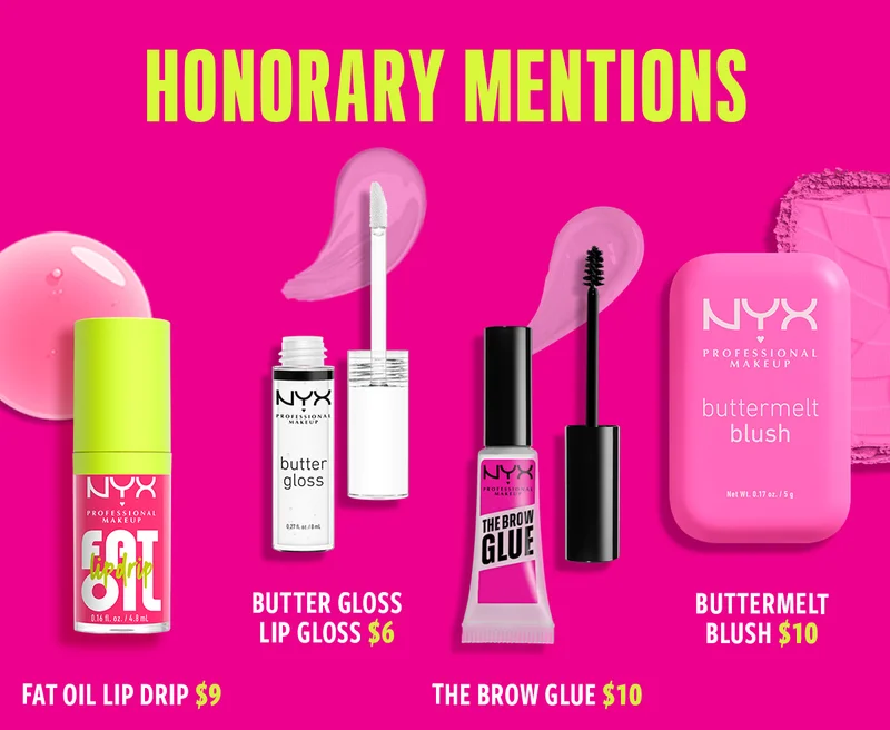 HONORARY MENTIONS: FAT OIL LIP DRIP, BUTTER GLOSS LIP GLOSS, THE BROW GLUE, BUTTERMELT BLUSH