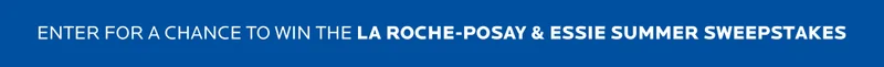 Enter our a chance to win products from Essie and La Roche-Posay