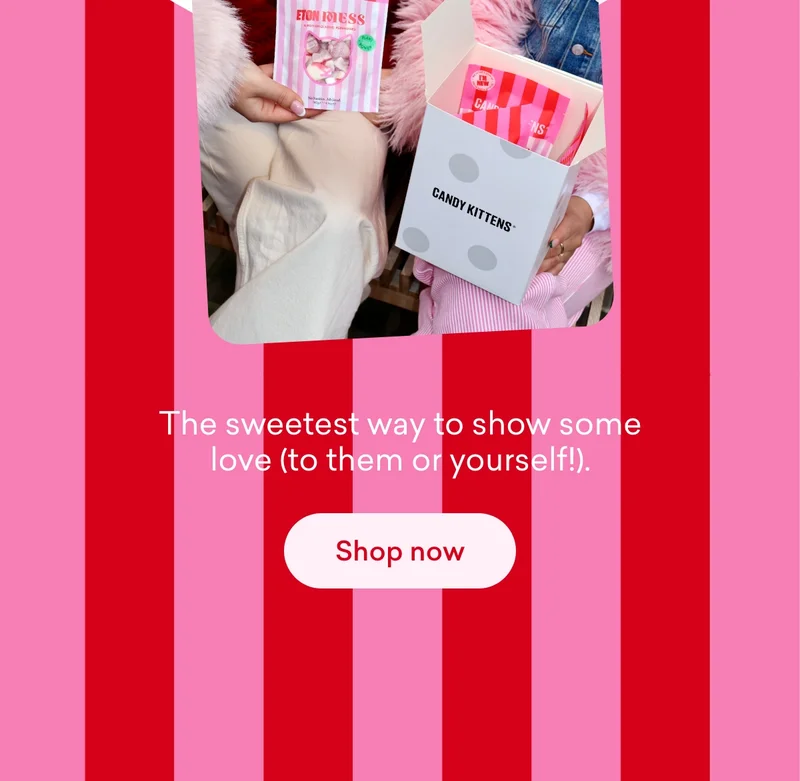 The sweetest way to show some love (to them *or* yourself!).