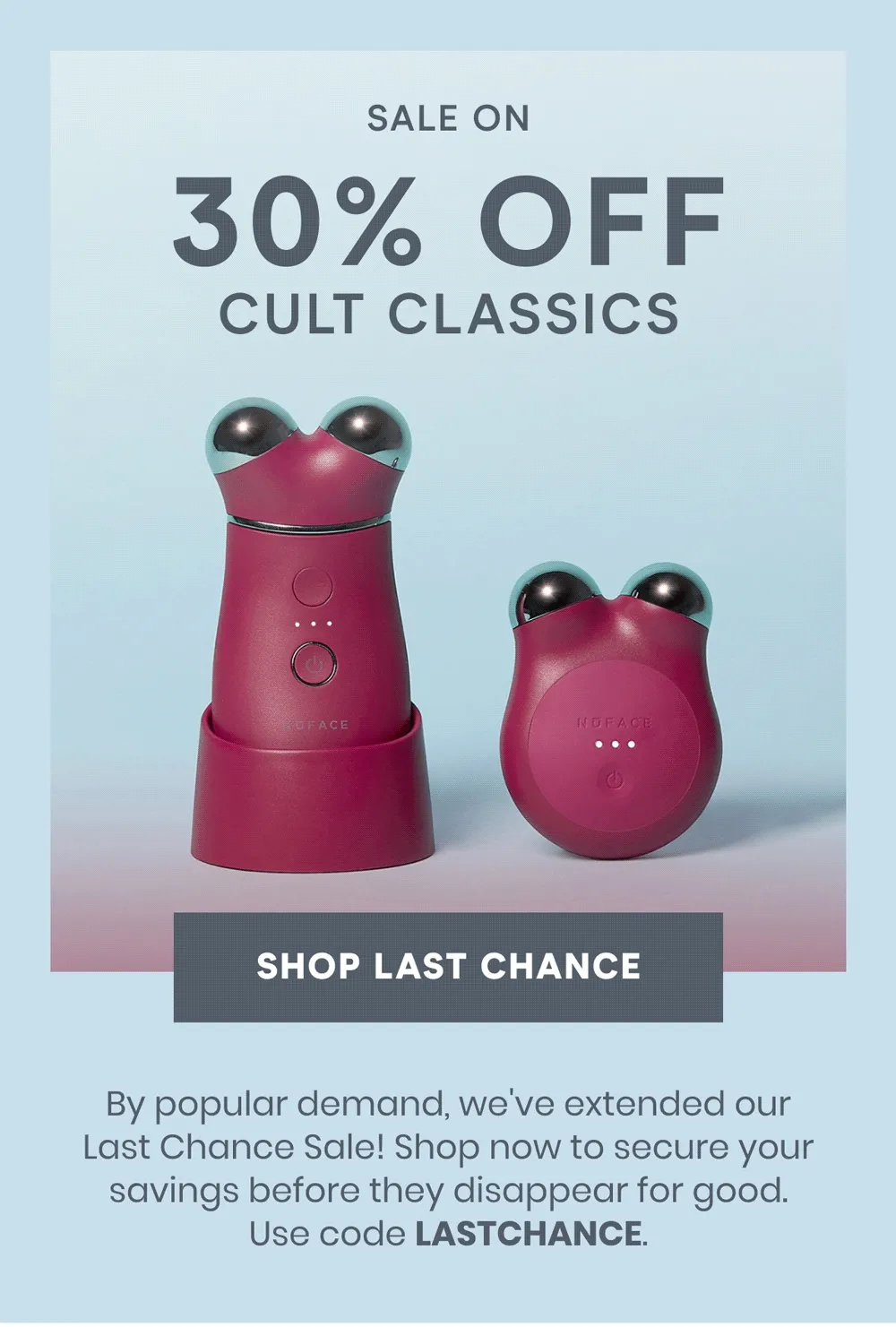 By popular demand, we've&nbsp;extended&nbsp;our Last Chance Sale! Shop now to secure your savings before they disappear for good. Use code LASTCHANCE.