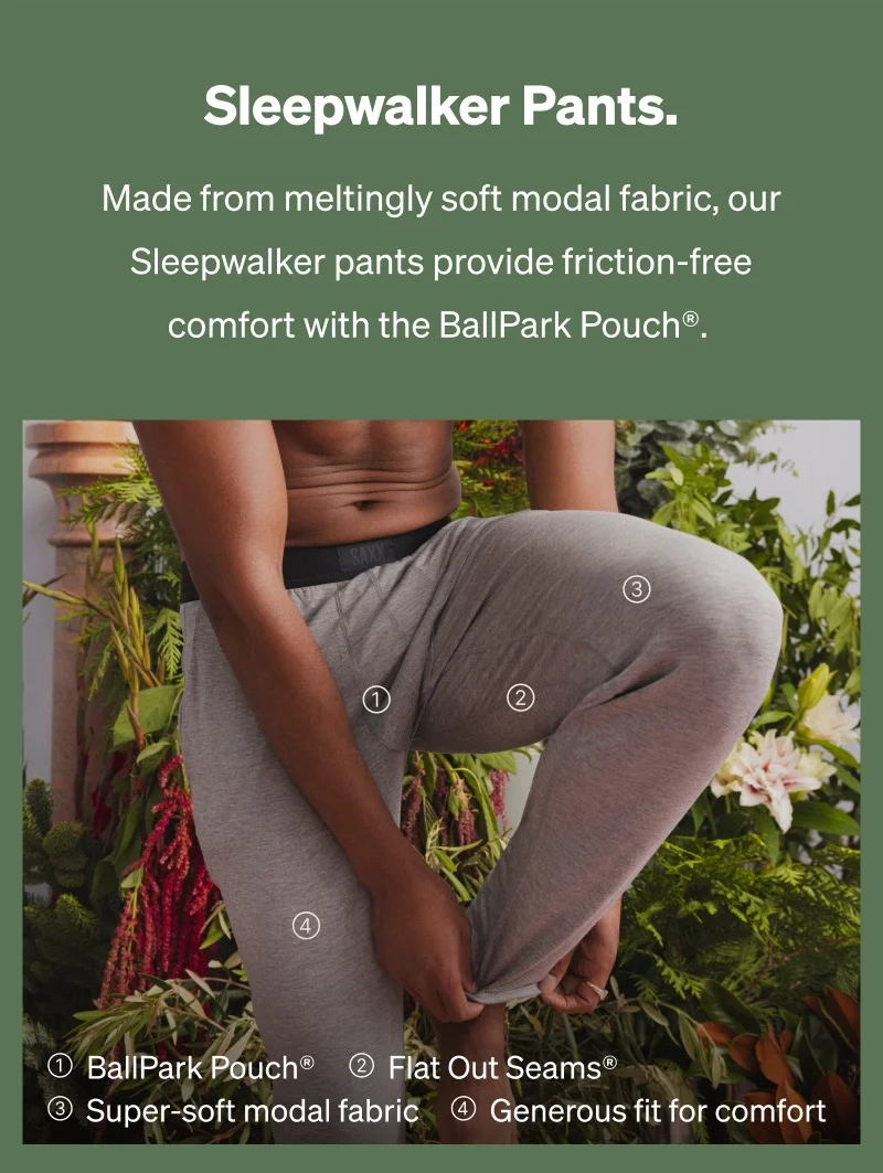 Sleepwalker Pants.