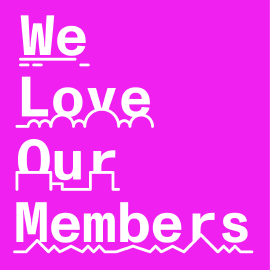 We love our members