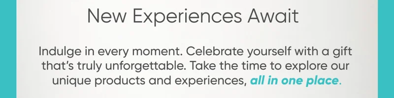 New Experiences Await You