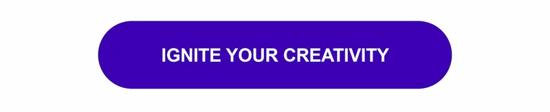 Ignite Your Creativity