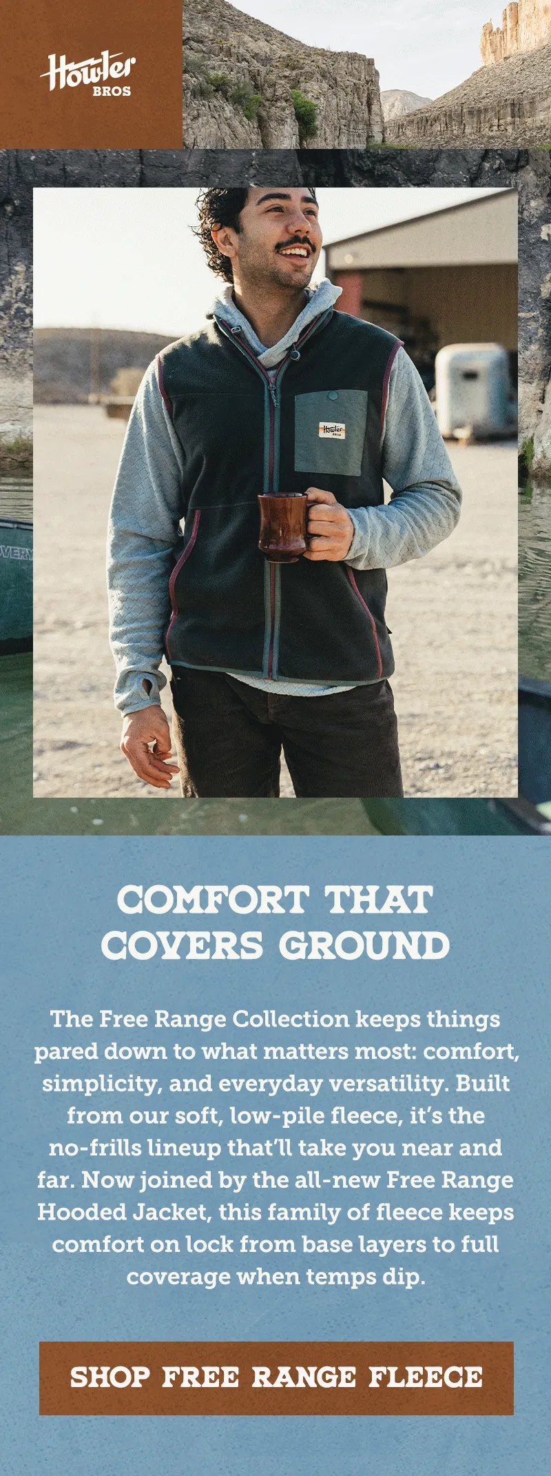 The Free Range Collection keeps things pared down to what matters most: comfort, simplicity, and everyday versatility. Built from our soft, low-pile fleece, it’s the no-frills lineup that’ll take you near and far. Now joined by the all-new Free Range Hooded Jacket, this family of fleece keeps comfort on lock from base layers to full coverage when temps dip.