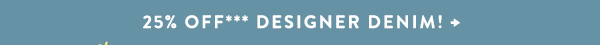 25% off designer denim