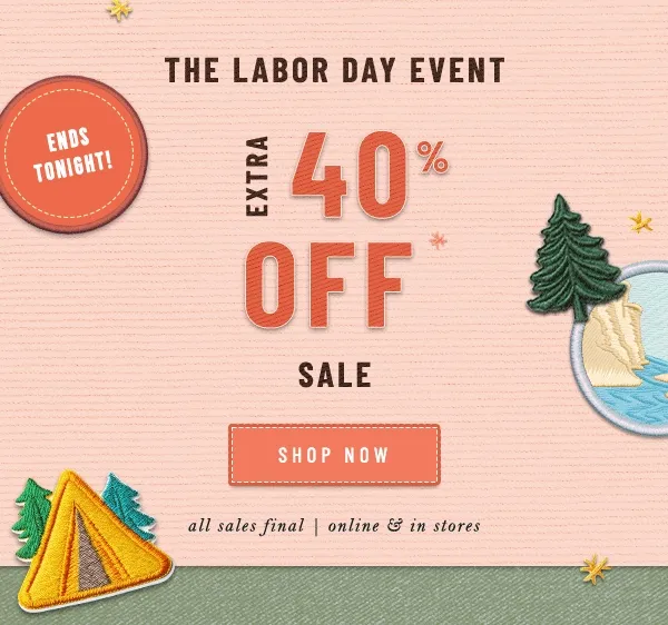 the labor day event, extra 40% off sale, shop now