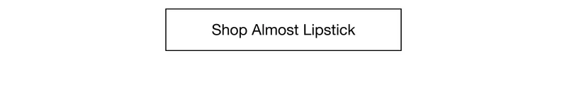 Shop Almost Lipstick