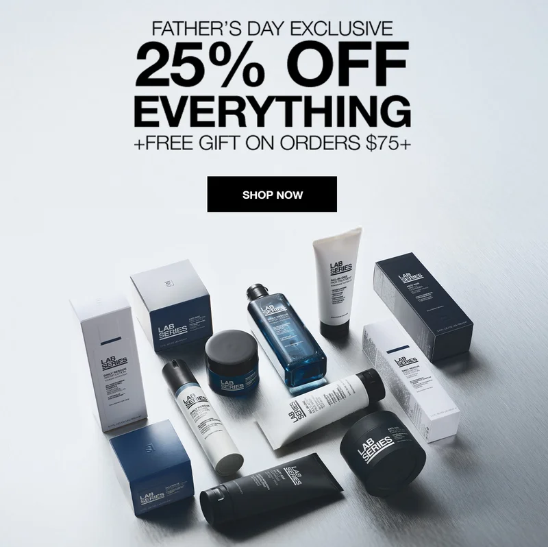FATHER'S DAY EXCLUSIVE 25% OFF EVERYTHING + FREE GIFT ON PRDERS $75+ | SHOP NOW |