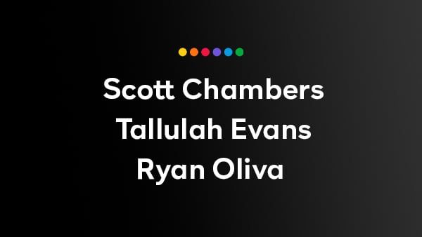 Starring: Scott Chambers, Tallulah Evans, Ryan Oliva