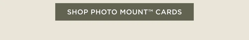 Shop Photo Mount Cards™ Cards