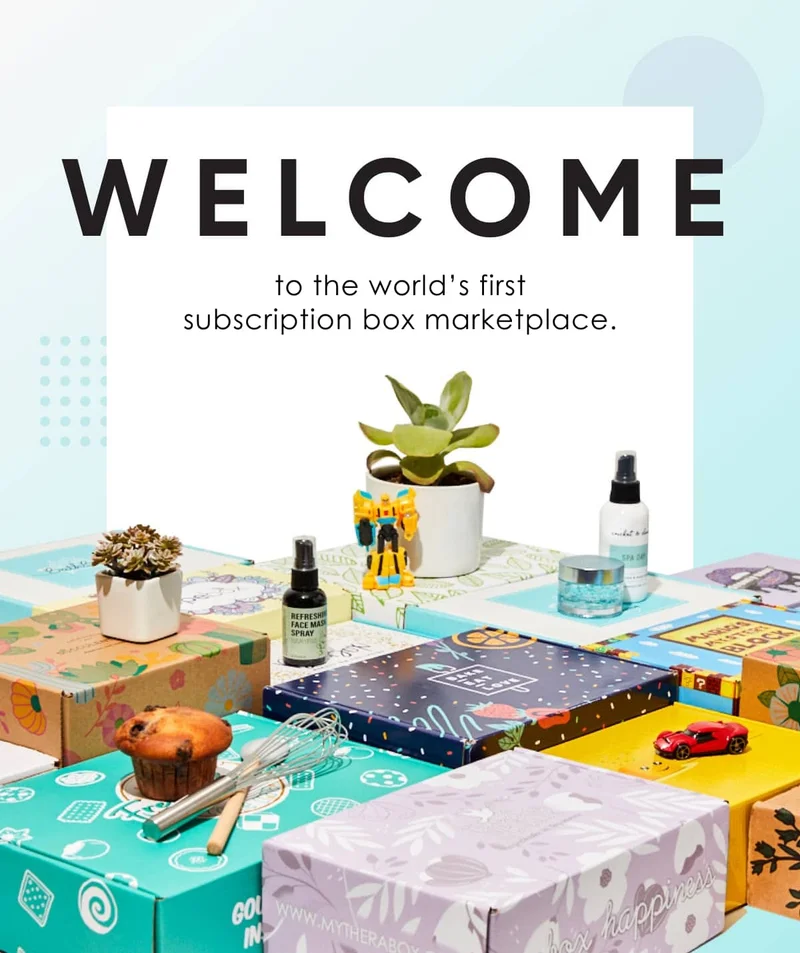 WELCOME to the world's first subscription box marketplace.