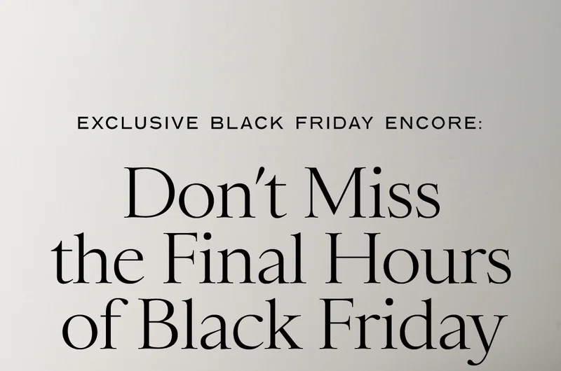 Don't Miss the Final Hours of Black Friday