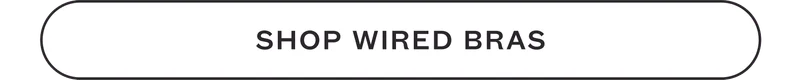 SHOP WIRED BRAS