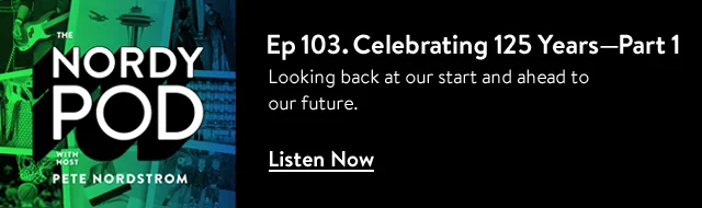 The Nordy pod with host Pete Nordstrom. Episode 103: celebrating 125 years, part one.