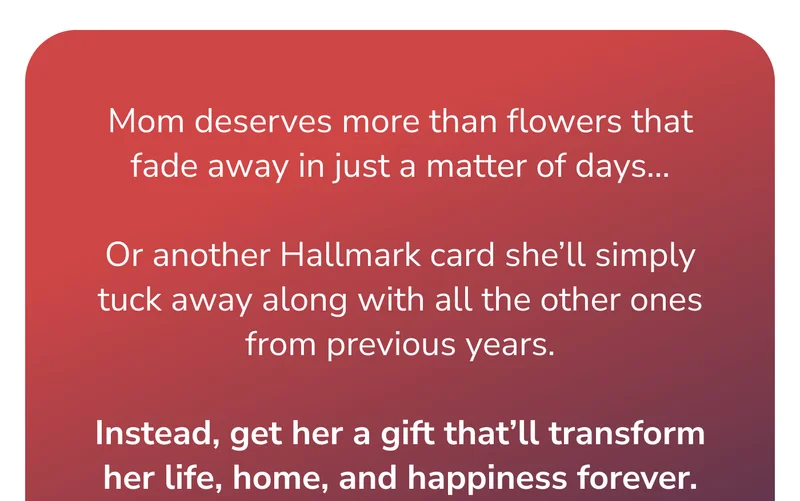 Mom Deserves More Than Flowers