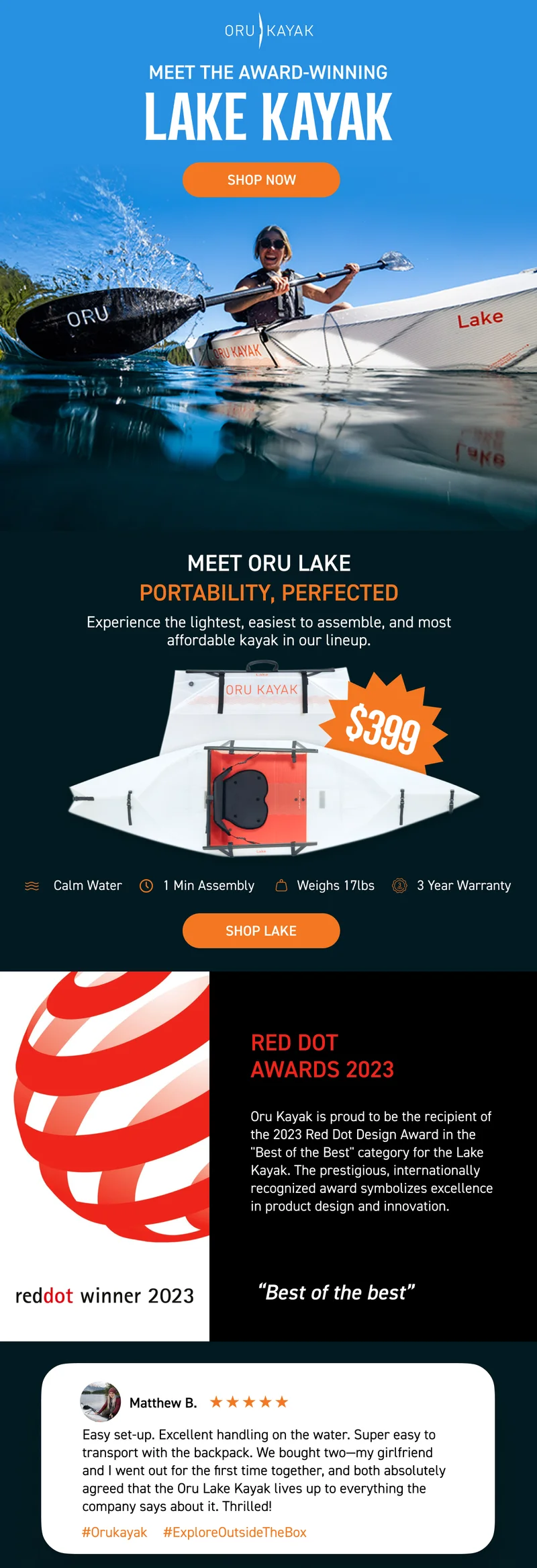 Meet the Award-Winning Lake: The lightest, most affordable kayak in our lineup! Get yours for just $399 Meet the Award-Winning Lake: The lightest, most affordable kayak in our lineup! Get yours for just $399