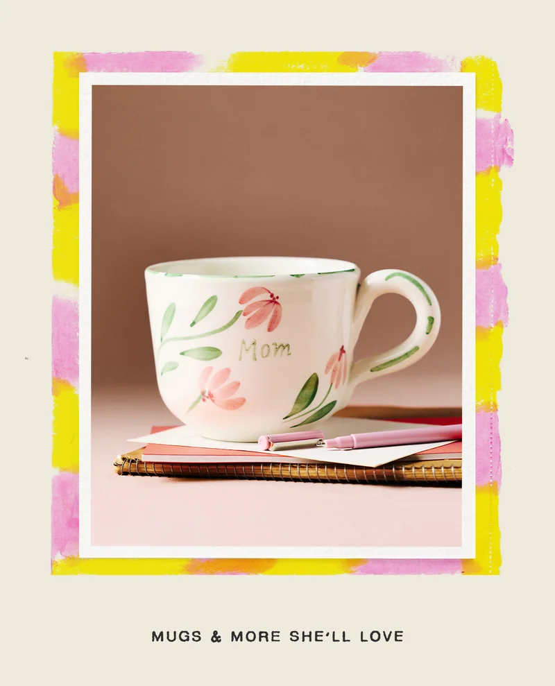 mugs and more she'll love