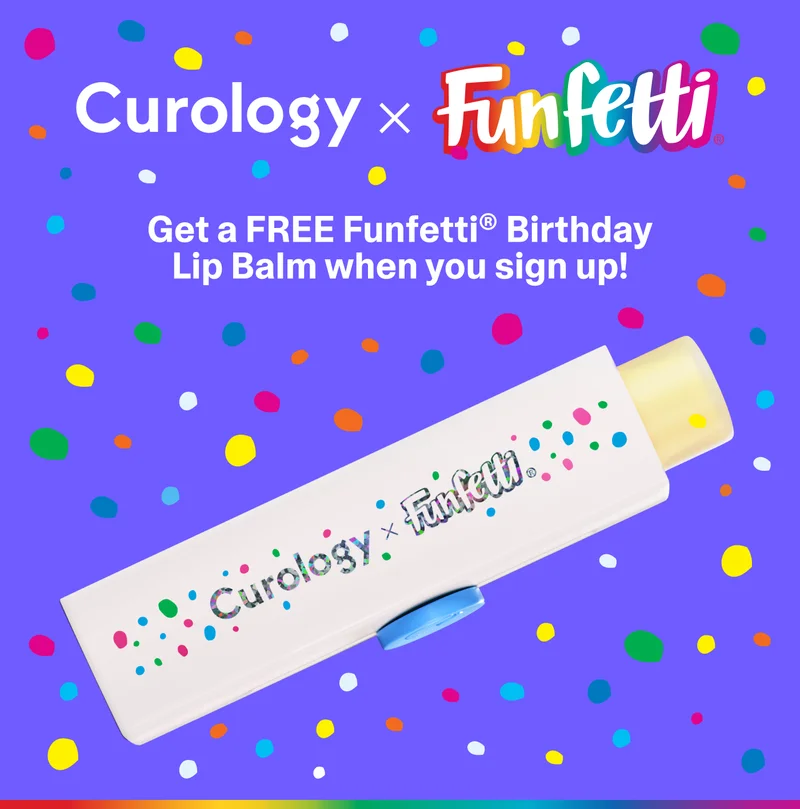 Curology x Funfetti Get a FREE Funfetti® Birthday Lip Balm when you sign up!