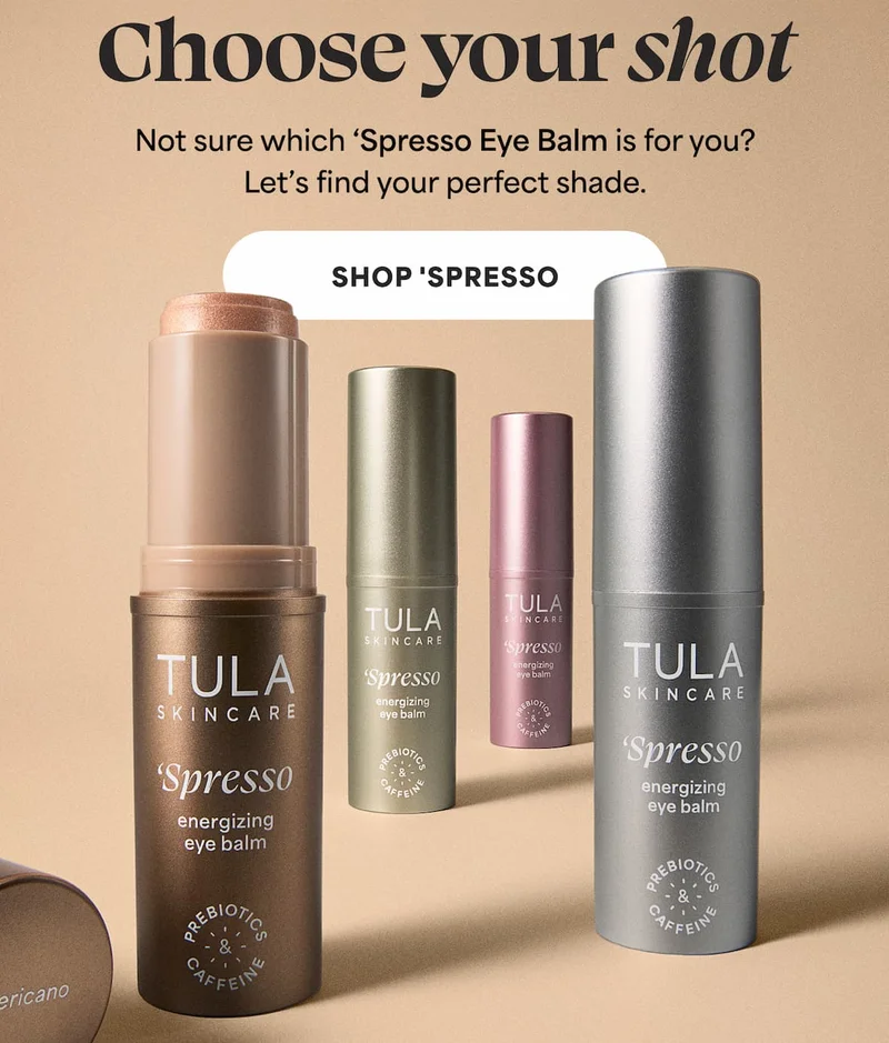 Choose your shot Not sure which ‘Spresso Eye Balm is for you? Let’s find your perfect shade. -- SHOP 'SPRESSO