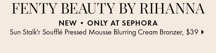 FENTY BEAUTY by Rihanna Sun Stalk'r Souffle Bronzer