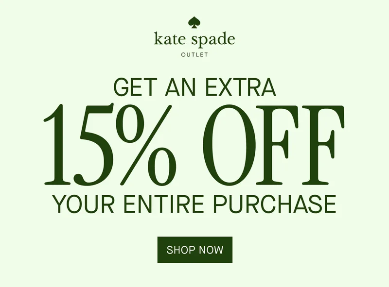 GET AN EXTRA 15% OFF YOUR ENTIRE PURCHASE