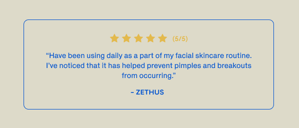 "Have been using daily as a part of my facial skincare routine."