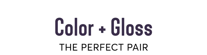 color + gloss - The Perfect Pair