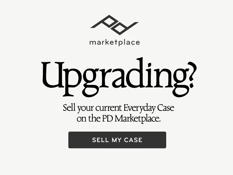 Sell your current case on the PD Marketplace.